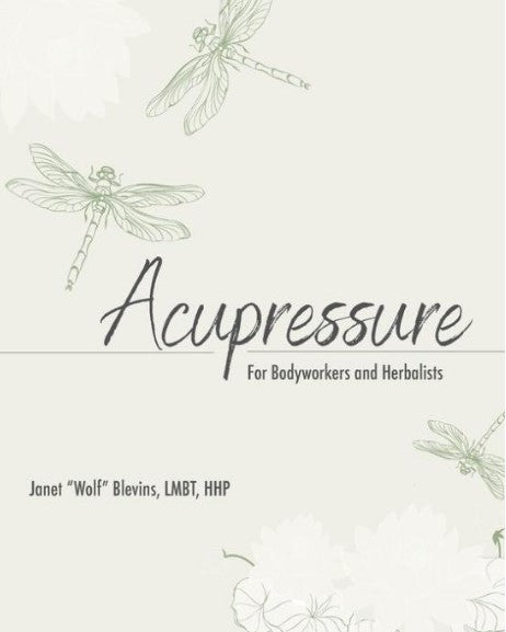 Acupressure For Bodyworkers and Herbalists with Janet Blevins