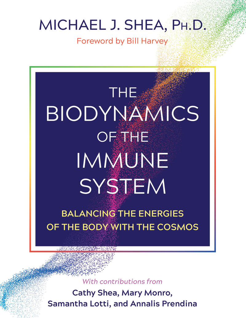 The Biodynamics of the Immune System: Balancing the Energies of the Body with the Cosmos