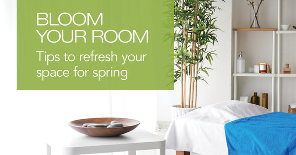 Bloom Your Room: Springtime Tips to Refresh your Massage Space