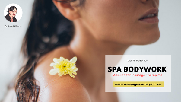 Spa Bodywork: A Guide for Massage Therapists by Anne Willliams