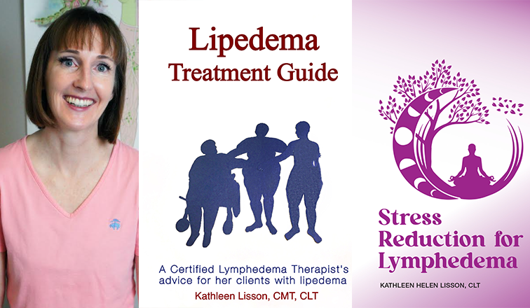Stress Reduction for Lymphedema & Lipedema Treatment Guide by Kathleen Helen Lisson